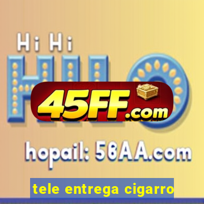 tele entrega cigarro